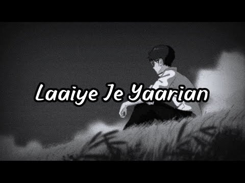 LAIYE JE YAARIAN | Amrinder Gill | slowed x reverb | creation #slowed #yaarian #amrindergill #reverb