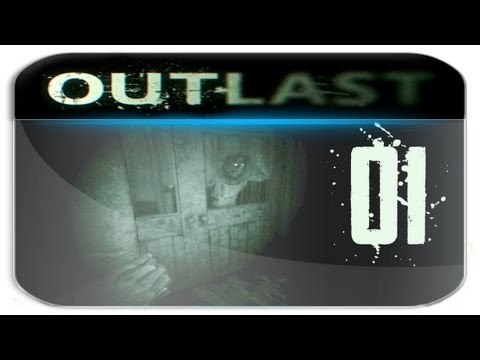 Outlast - Let's Play - Outlast Part 1 [Deutsch/HD] - Gameplay Walkthrough