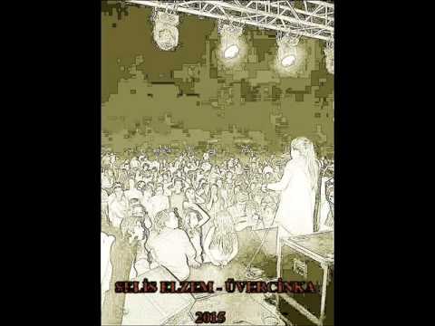 Selis Elzem - Üvercinka (2015)