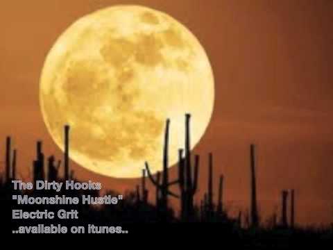 The Dirty Hooks - Moonshine Hustle