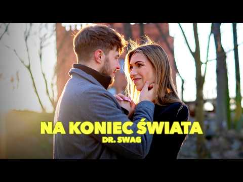 Dr. SWAG - NA KONIEC ŚWIATA (Official Video Clip)