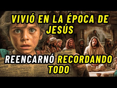 NIÑO DE 6 AÑOS ASEGURA HABER VIVIDO EN LA ÉPOCA DE JESÚS — "YO VI CUANDO JESÚS MURIÓ"