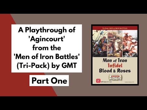 'Agincourt' from the 'Men of Iron Battles' Tri-Pack by GMT playthrough Part 1