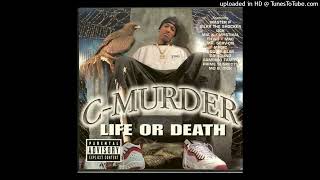 C-Murder - Life Or Death - Dreams (Ft. Big Ed)