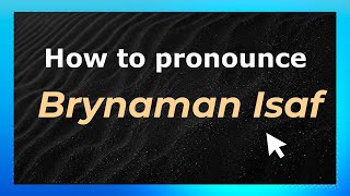 How to pronounce Brynaman Isaf