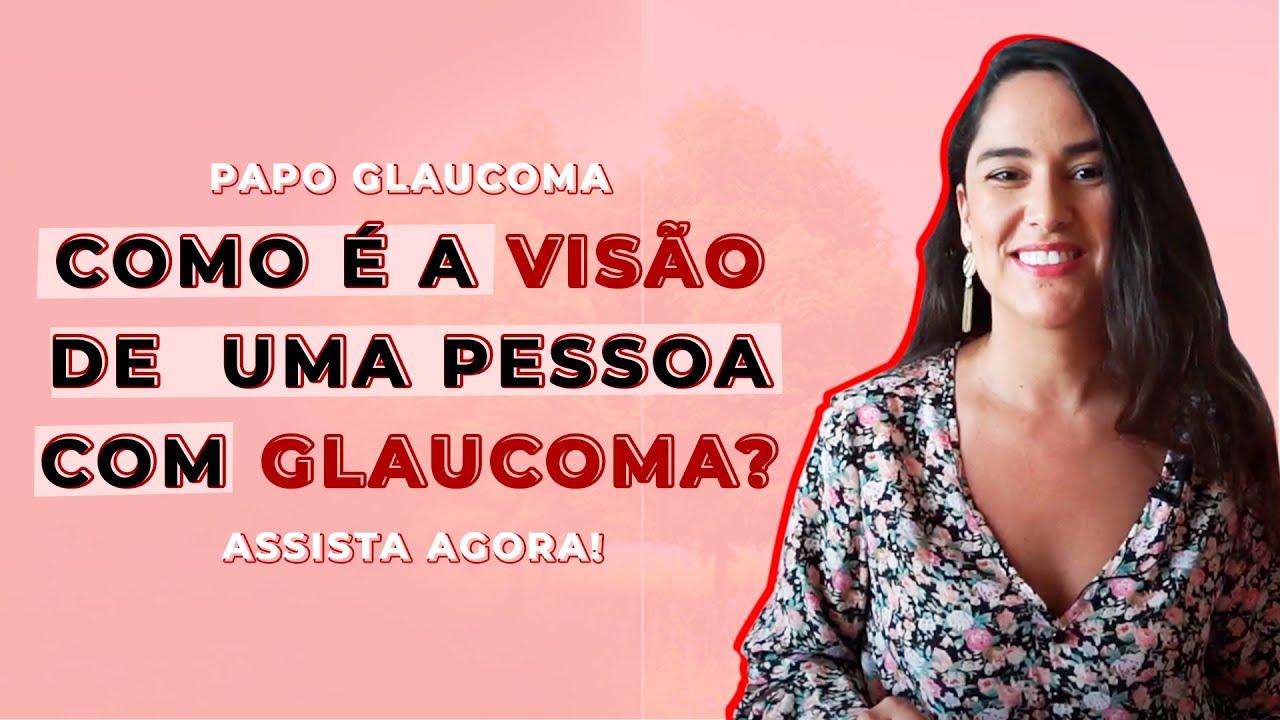COMO É A VISÃO de uma pessoa com glaucoma?