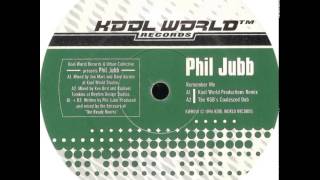 Phil Jubb - Remember Me (Kool World Productions Remix)