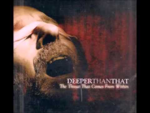 Deeper Than That - The Threat That Comes From Within (Full Album)