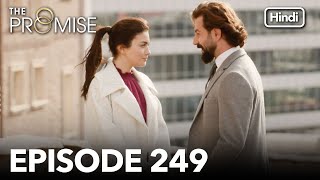 The Promise Episode 249 (Hindi Dubbed)