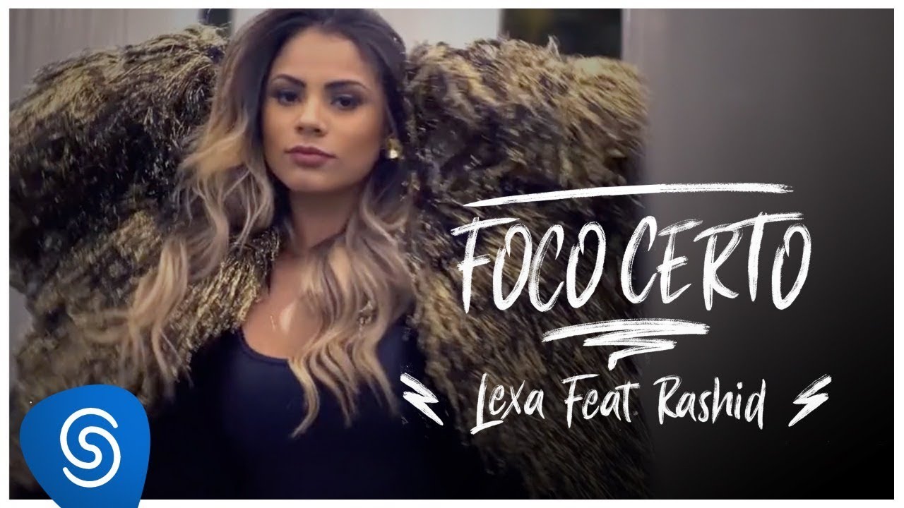 Lexa ft. Rashid — Foco Certo