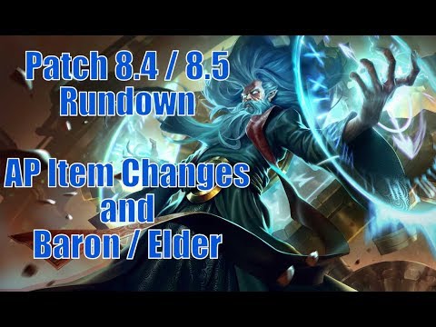 Patch 8.4 & 8.5 Rundown - AP Item Changes and Baron/Elder Changes