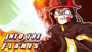 HOW TO STOP A HOUSE FIRE! - INTO THE FLAMES (HILARIOUS GLITCHY MOMENTS) 🔥👨‍🚒