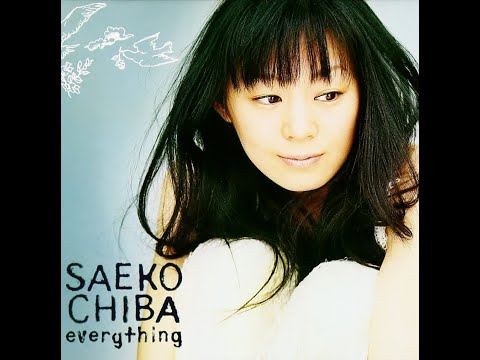 Saeko Chiba ／ Everything