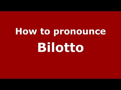 How to pronounce Bilotto (Spanish/Argentina) - PronounceNames.com