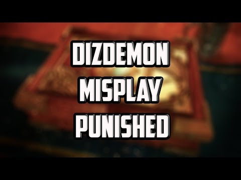 Dizdemon Misplay Punished