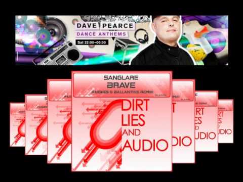 Sanglare - Brave (Hughes & Ballantine Rx) on Dave Pearce Dance Anthems