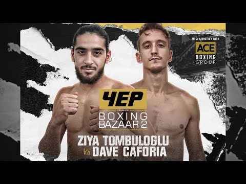 Ziya Tombuloglu Vs Dave Caforio - Boxing Bazaar 2