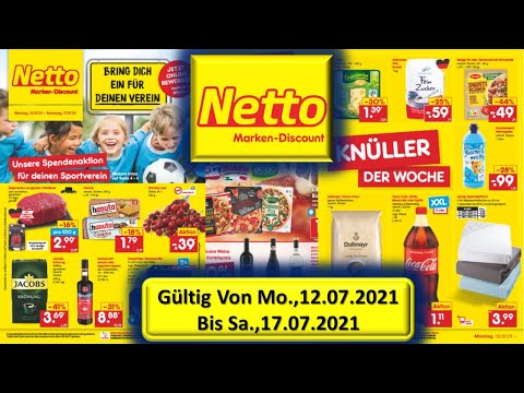 NETTO Von Mo., 12.07.2021 Bis Sa., 17.07.2021 LIDL / ALDI / EDEKA - NEUE PRODUKTE Prospekte
