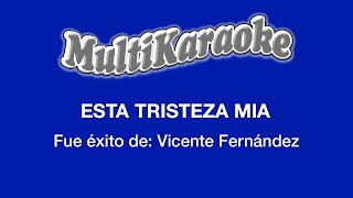 Esta Tristeza Mía - Multikaraoke - Fue Éxito De Vicente Fernández