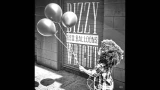 Dizzy Wright  - &quot;Red Balloons&quot; Lyrics