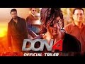 Don 4 official trailer / don 3 / saruk khan & priyanka chopra