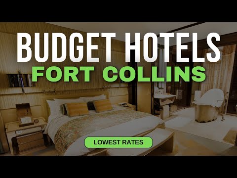 Best Budget Hotels in Fort Collins | Top 10 Hotels in Fort Collins