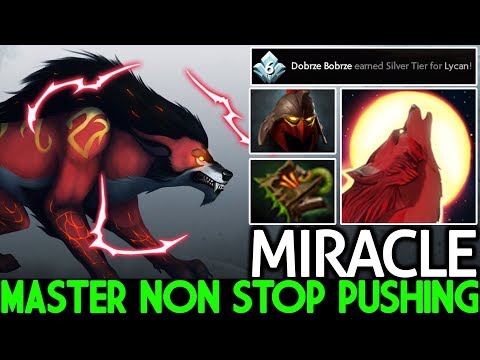 Miracle- [Lycan] Non Stop Pushing Carry Master Gameplay 7.22 Dota 2