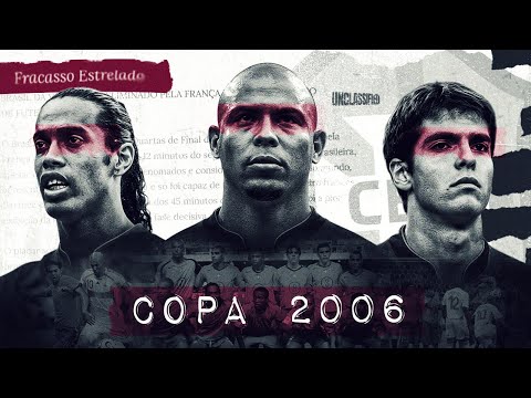 Como o Brasil PERDEU uma Copa do mundo com o melhor elenco da história - Brasil 2006