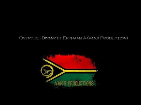•••DJ Divanz Ft Erphaan.A - Overdue [Zouk Remix 2019] (Vans Production)