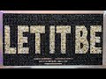 LET IT BE Mosaic by Doug Powell