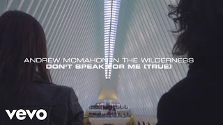 Andrew McMahon in the Wilderness - Don't Speak For Me (True) (Lyric Video)