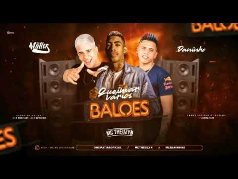 MC Daninho e MC Matias Feat. MC Theuzyn - QUEIMAR VÁRIOS BALOES