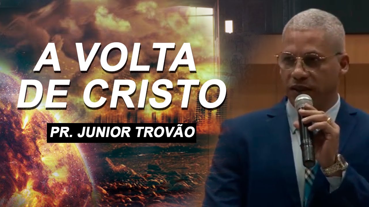 Pastor Junior Trovão //A Volta de Cristo