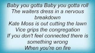 Sponge - When You&#39;re On Fire Baby, Roll Lyrics