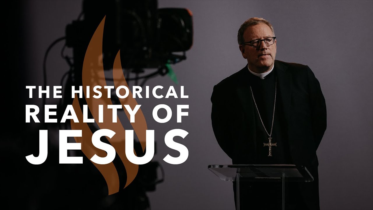 The Historical Reality of Jesus — Bishop Barron’s Sunday Sermon