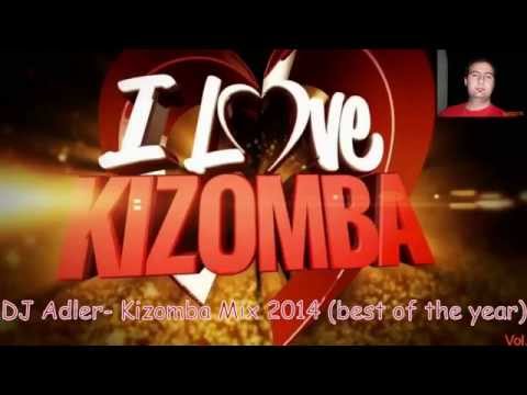 DJ Adler  Kizomba Mix 2014 (best of the year)