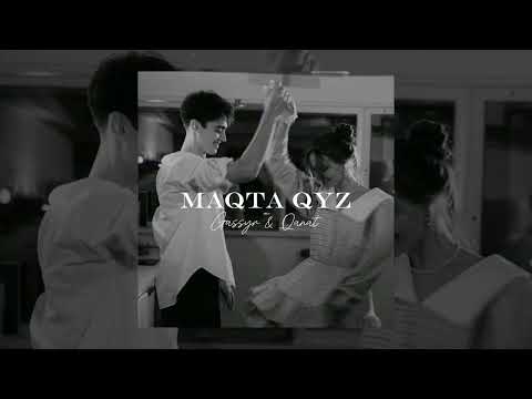 MAQTA GYZ - Gassyr & Qanat