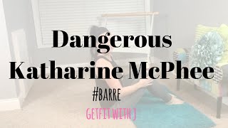 DANGEROUS -  Katharine McPhee | cardio dance fitness &amp; barre | LEG WORKOUT