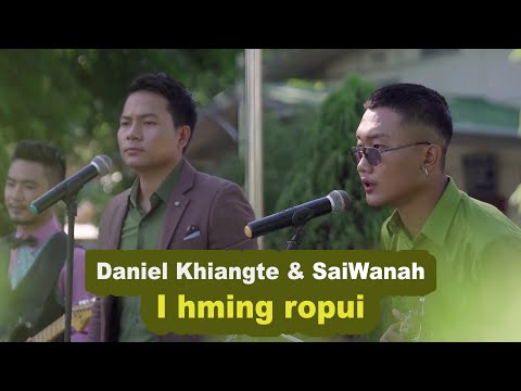 SaiWanah hla thar || I hming ropui - Daniel Khiangte & SaiWanah (Official)