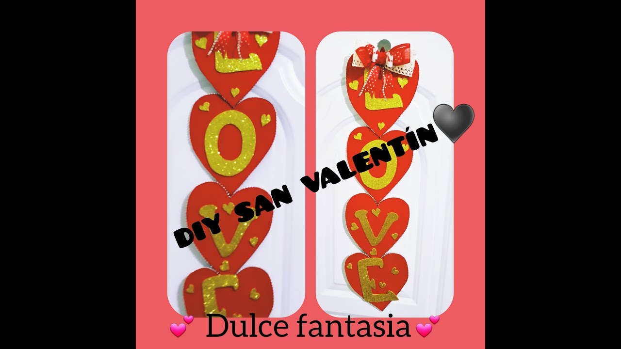 💞DIY/DECORACIÓN PARA LA PUERTA PARA SAN VALENTÍN 💖/DULCE FANTASÍA 💞