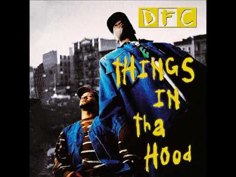DFC - Things In Tha Hood feat Nate Dogg. (Prod Warren G). (Full Maxi)