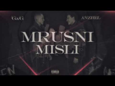 G&G x ANZHEL - “МРЪСНИ МИСЛИ”