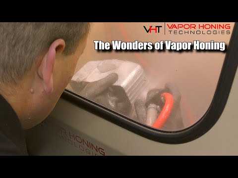 The Wonders of Vapor Honing - Vapor Honing Technologies