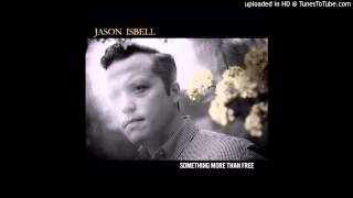 Jason Isbel - To a Band That I Loved