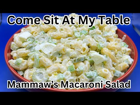 Mammaw’s Macaroni Salad - A Family Heritage Recipe Great for Cookouts, Holidays, and Potluck Meals.