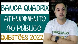 Banca QUADRIX - Atendimento ao público [APENAS QUESTÕES 2022]
