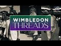 Wimbledon Threads with Morgan Riddle