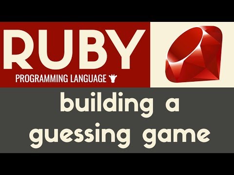 Building a Guessing Game | Ruby | Tutorial 22
