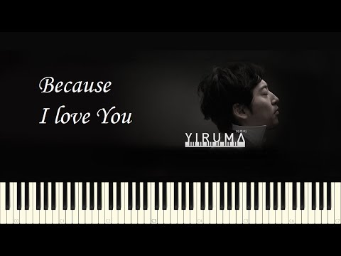 ♪ Yiruma: Because I love You - Piano Tutorial