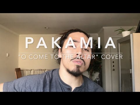 Elevation Worship - "O Come To The Altar" Cover by Pakamia